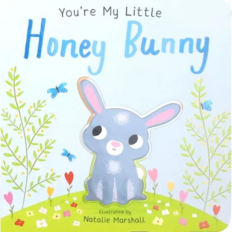 You'Re My Little Honey Bunny, Board Book